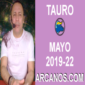 HOROSCOPO TAURO-Semana 2019-22-Del 26 de mayo al 1 de junio de 2019-ARCANOS.COM