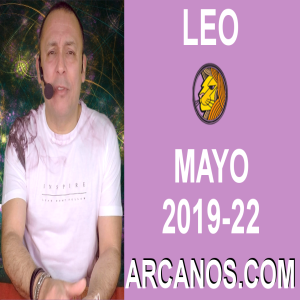 HOROSCOPO LEO-Semana 2019-22-Del 26 de mayo al 1 de junio de 2019-ARCANOS.COM