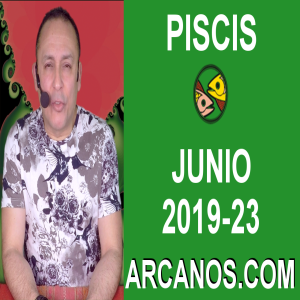 HOROSCOPO PISCIS - Semana 2019-23 Del 2 al 8 de junio de 2019 - ARCANOS.COM