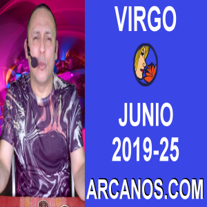 HOROSCOPO VIRGO - Semana 2019-25 Del 16 al 22 de junio de 2019 - ARCANOS.COM