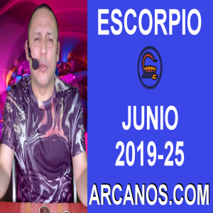 HOROSCOPO ESCORPIO - Semana 2019-25 Del 16 al 22 de junio de 2019 - ARCANOS.COM