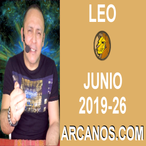 HOROSCOPO LEO - Semana 2019-26 Del 23 al 29 de junio de 2019 - ARCANOS.COM