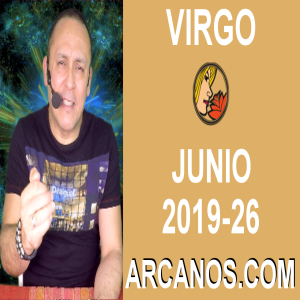 HOROSCOPO VIRGO - Semana 2019-26 Del 23 al 29 de junio de 2019 - ARCANOS.COM