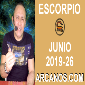 HOROSCOPO ESCORPIO - Semana 2019-26 Del 23 al 29 de junio de 2019 - ARCANOS.COM