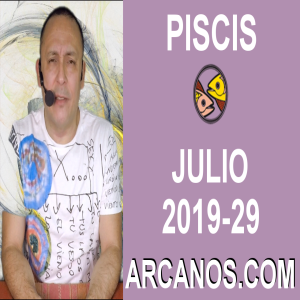 HOROSCOPO PISCIS - Semana 2019-29 Del 14 al 20 de julio de 2019 - ARCANOS.COM