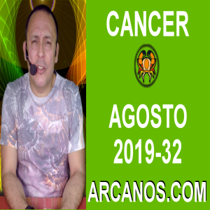 HOROSCOPO CANCER - Semana 2019-32 Del 4 al 10 de agosto de 2019 - ARCANOS.COM