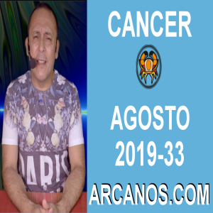HOROSCOPO CANCER - Semana 2019-33 Del 11 al 17 de agosto de 2019 - ARCANOS.COM