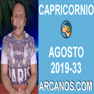 HOROSCOPO CAPRICORNIO - Semana 2019-33 Del 11 al 17 de agosto de 2019 - ARCANOS.COM