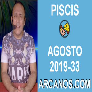 HOROSCOPO PISCIS - Semana 2019-33 Del 11 al 17 de agosto de 2019 - ARCANOS.COM