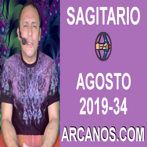 HOROSCOPO SAGITARIO - Semana 2019-34 Del 18 al 24 de agosto de 2019 - ARCANOS.COM