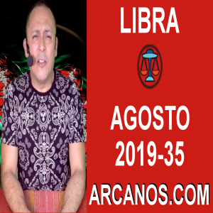 HOROSCOPO LIBRA - Semana 2019-35 Del 25 al 31 de agosto de 2019 - ARCANOS.COM
