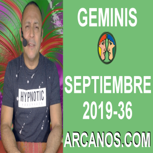 HOROSCOPO GEMINIS - Semana 2019-36 Del 1 al 7 de septiembre de 2019 - ARCANOS.COM