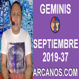 HOROSCOPO GEMINIS - Semana 2019-37 Del 8 al 14 de septiembre de 2019 - ARCANOS.COM