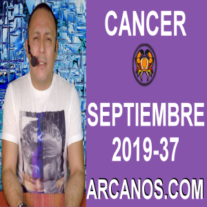HOROSCOPO CANCER - Semana 2019-37 Del 8 al 14 de septiembre de 2019 - ARCANOS.COM