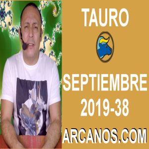 HOROSCOPO TAURO - Semana 2019-38 Del 15 al 21 de septiembre de 2019 - ARCANOS.COM