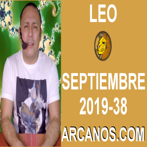 HOROSCOPO LEO - Semana 2019-38 Del 15 al 21 de septiembre de 2019 - ARCANOS.COM