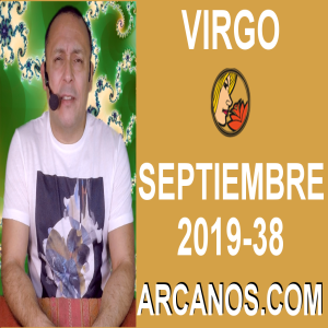 HOROSCOPO VIRGO - Semana 2019-38 Del 15 al 21 de septiembre de 2019 - ARCANOS.COM