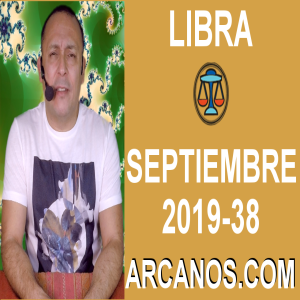 HOROSCOPO LIBRA - Semana 2019-38 Del 15 al 21 de septiembre de 2019 - ARCANOS.COM