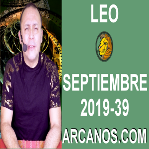 HOROSCOPO LEO - Semana 2019-39 Del 22 al 28 de septiembre de 2019 - ARCANOS.COM