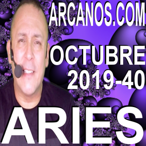 HOROSCOPO ARIES ARCANOS.COM - 29 de septiembre a 5 de octubre de 2019 - Semana 40