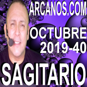 HOROSCOPO SAGITARIO ARCANOS.COM - 29 de septiembre a 5 de octubre de 2019 - Semana 40
