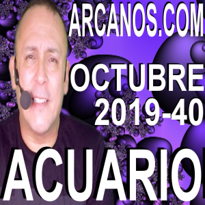 HOROSCOPO ACUARIO ARCANOS.COM - 29 de septiembre a 5 de octubre de 2019 - Semana 40