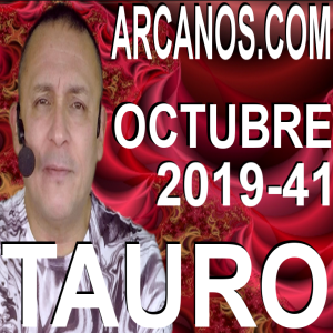 TAURO OCTUBRE 2019 ARCANOS.COM - Horóscopo 6 al 12 de octubre de 2019 - Semana 41