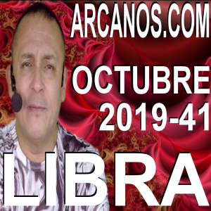 LIBRA OCTUBRE 2019 ARCANOS.COM - Horóscopo 6 al 12 de octubre de 2019 - Semana 41