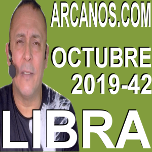 LIBRA OCTUBRE 2019 ARCANOS.COM - Horóscopo 13 al 19 de octubre de 2019 - Semana 42