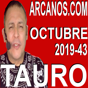 TAURO OCTUBRE 2019 ARCANOS.COM - Horóscopo 20 al 26 de octubre de 2019 - Semana 43