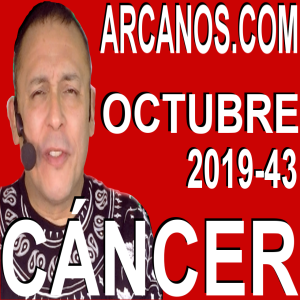 CANCER OCTUBRE 2019 ARCANOS.COM - Horóscopo 20 al 26 de octubre de 2019 - Semana 43