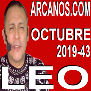  LEO OCTUBRE 2019 ARCANOS.COM - Horóscopo 20 al 26 de octubre de 2019 - Semana 43