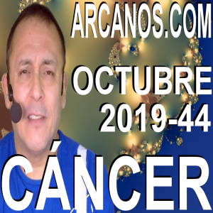 CANCER OCTUBRE 2019 ARCANOS.COM - Horóscopo 27 de octubre al 2 de noviembre de 2019 - Semana 44