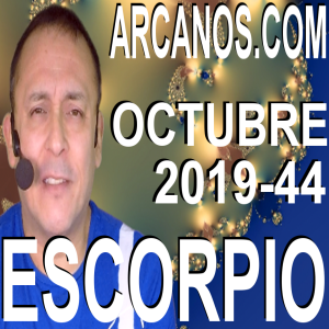 ESCORPIO OCTUBRE 2019 ARCANOS.COM - Horóscopo 27 de octubre al 2 de noviembre de 2019 - Semana 44
