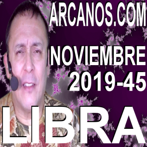 LIBRA NOVIEMBRE 2019 ARCANOS.COM - Horóscopo 3 al 9 de noviembre de 2019 - Semana 45