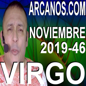 VIRGO NOVIEMBRE 2019 ARCANOS.COM - Horóscopo 10 al 16 de noviembre de 2019 - Semana 46