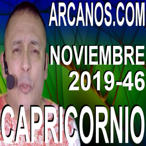CAPRICORNIO NOVIEMBRE 2019 ARCANOS.COM - Horóscopo 10 al 16 de noviembre de 2019 - Semana 46