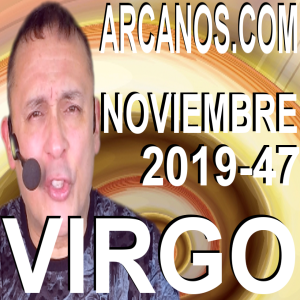  VIRGO NOVIEMBRE 2019 ARCANOS.COM - Horóscopo 17 al 23 de noviembre de 2019 - Semana 47