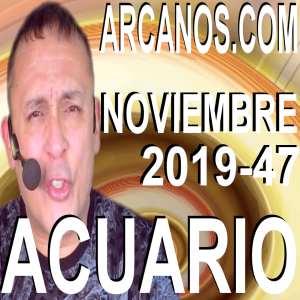 ACUARIO NOVIEMBRE 2019 ARCANOS.COM - Horóscopo 17 al 23 de noviembre de 2019 - Semana 47