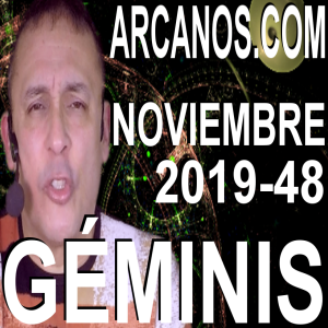 GEMINIS NOVIEMBRE 2019 ARCANOS.COM - Horóscopo 24 al 30 de noviembre de 2019 - Semana 48