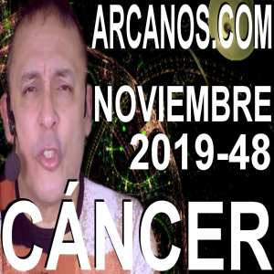 CANCER NOVIEMBRE 2019 ARCANOS.COM - Horóscopo 24 al 30 de noviembre de 2019 - Semana 48