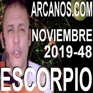 ESCORPIO NOVIEMBRE 2019 ARCANOS.COM - Horóscopo 24 al 30 de noviembre de 2019 - Semana 48
