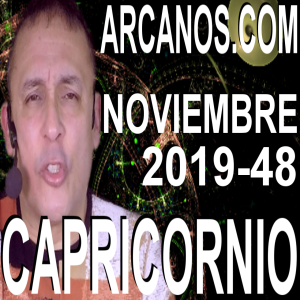  CAPRICORNIO NOVIEMBRE 2019 ARCANOS.COM - Horóscopo 24 al 30 de noviembre de 2019 - Semana 48