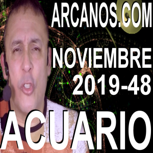 ACUARIO NOVIEMBRE 2019 ARCANOS.COM - Horóscopo 24 al 30 de noviembre de 2019 - Semana 48