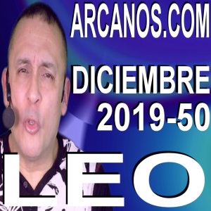 LEO DICIEMBRE 2019 ARCANOS.COM - Horóscopo 8 al 14 de diciembre de 2019 - Semana 50
