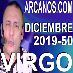 VIRGO DICIEMBRE 2019 ARCANOS.COM - Horóscopo 8 al 14 de diciembre de 2019 - Semana 50