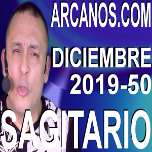 SAGITARIO DICIEMBRE 2019 ARCANOS.COM - Horóscopo 8 al 14 de diciembre de 2019 - Semana 50