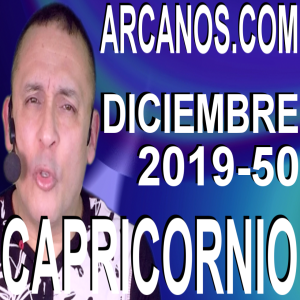 CAPRICORNIO DICIEMBRE 2019 ARCANOS.COM - Horóscopo 8 al 14 de diciembre de 2019 - Semana 50