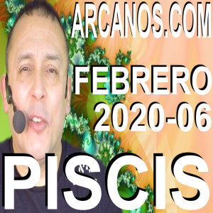 PISCIS FEBRERO 2020 ARCANOS.COM - Horóscopo 2 al 8 de febrero de 2020 - Semana 06