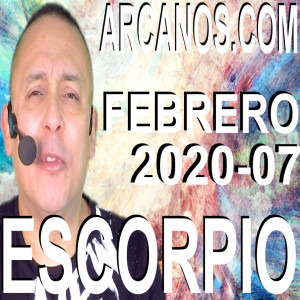 ESCORPIO FEBRERO 2020 ARCANOS.COM - Horóscopo 9 al 15 de febrero de 2020 - Semana 07